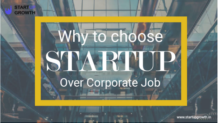 Why To Choose A Startup Over A Corporate Job | Startup Business